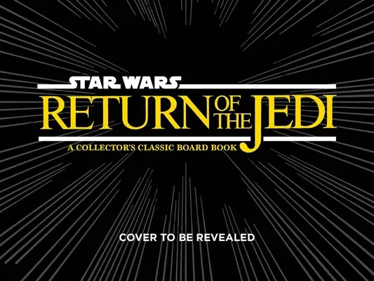 Star Wars : Le Retour du Jedi (un livre de plateau classique pour collectionneurs) - Star Wars: Return of the Jedi (a Collector's Classic Board Book)