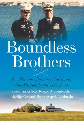 Frères sans frontières : Deux guerriers du cœur, une mission pour la patrie - Boundless Brothers: Two Warriors from the Heartland, One Mission for the Homeland