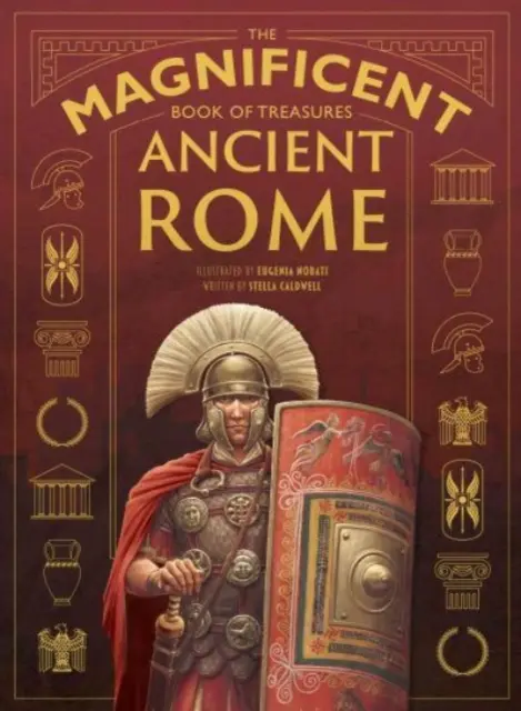 Magnifique livre des trésors : La Rome antique - Magnificent Book of Treasures: Ancient Rome