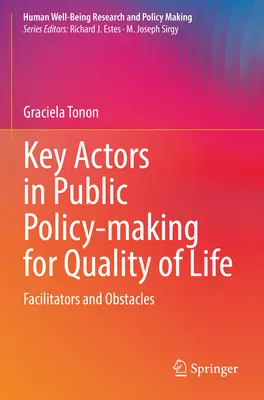 Acteurs clés de l'élaboration des politiques publiques en faveur de la qualité de vie : Facilitateurs et obstacles - Key Actors in Public Policy-Making for Quality of Life: Facilitators and Obstacles