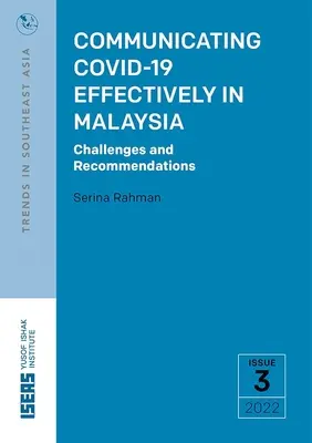 Communiquer efficacement sur la Covid-19 en Malaisie : Défis et recommandations - Communicating Covid-19 Effectively in Malaysia: Challenges and Recommendations