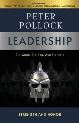 Leadership : Le bon, la brute et le truand - Leadership: The Good, The Bad, And The Ugly