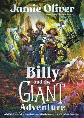 Billy et l'aventure géante - Le premier livre pour enfants de Jamie Oliver - Billy and the Giant Adventure - The first children's book from Jamie Oliver