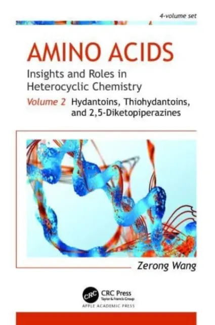 Acides aminés : perspectives et rôles dans la chimie hétérocyclique : Volume 2 : Hydantoins, Thiohydantoins, et 2,5-Diketopiperazines - Amino Acids: Insights and Roles in Heterocyclic Chemistry: Volume 2: Hydantoins, Thiohydantoins, and 2,5-Diketopiperazines