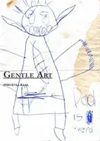 L'art en douceur - Gentle Art