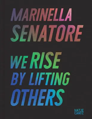 Marinella Senatore : Nous nous élevons en soulevant les autres - Marinella Senatore: We Rise by Lifting Others