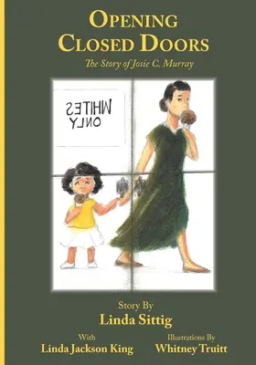 Ouvrir des portes fermées : L'histoire de Josie Murray - Opening Closed Doors: The Story of Josie Murray