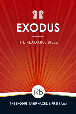 La Bible lisible : Exode : Exode - The Readable Bible: Exodus: Exodus