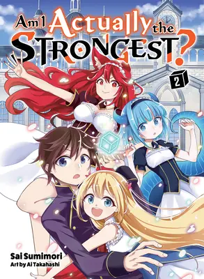 Suis-je vraiment le plus fort ? 2 (roman léger) - Am I Actually the Strongest? 2 (Light Novel)