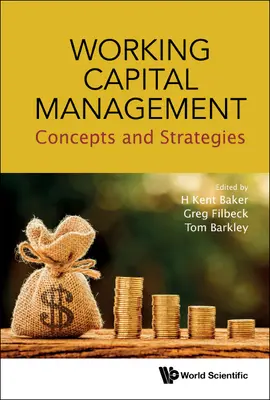 Gestion des fonds de roulement : Concepts et stratégies - Working Capital Management: Concepts and Strategies