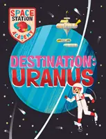 Académie de la station spatiale : Destination Uranus - Space Station Academy: Destination Uranus