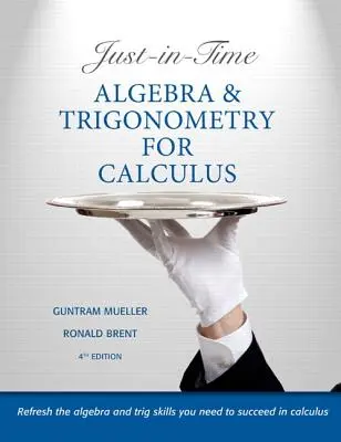 L'algèbre et la trigonométrie juste à temps pour le calcul - Just-In-Time Algebra and Trigonometry for Calculus