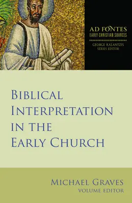 L'interprétation biblique dans l'Église primitive - Biblical Interpretation in the Early Church