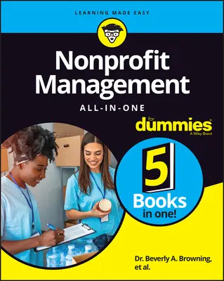 La gestion des organisations à but non lucratif tout-en-un pour les nuls - Nonprofit Management All-In-One for Dummies