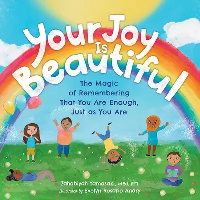 Votre joie est belle : La magie de se souvenir que l'on est suffisant, tel que l'on est - Your Joy Is Beautiful: The Magic of Remembering That You Are Enough, Just as You Are