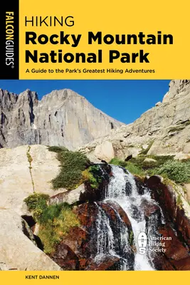 Randonnée dans le parc national des Rocheuses : La nature sauvage d'Indian Peaks incluse - Hiking Rocky Mountain National Park: Including Indian Peaks Wilderness