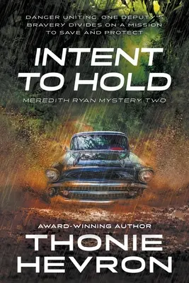 L'intention de retenir : un mystère féminin - Intent to Hold: A Women's Mystery Thriller