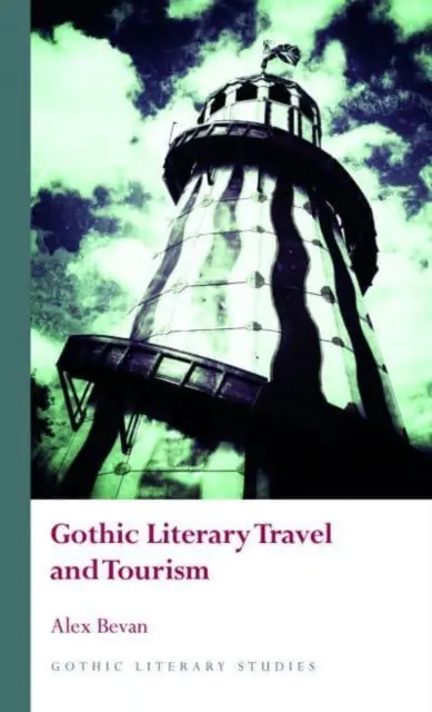 Tourisme et voyages littéraires gothiques - Gothic Literary Travel and Tourism