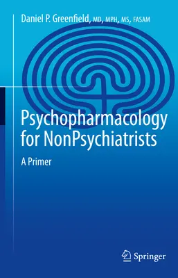 Psychopharmacologie pour les non-psychiatres : Un abécédaire - Psychopharmacology for Nonpsychiatrists: A Primer