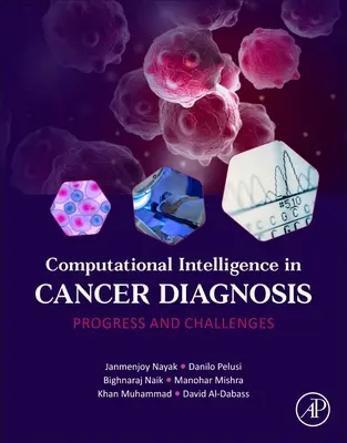 Intelligence informatique dans le diagnostic du cancer : Progrès et défis - Computational Intelligence in Cancer Diagnosis: Progress and Challenges