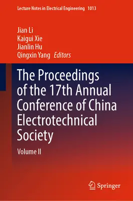Actes de la 17e conférence annuelle de la Société électrotechnique de Chine : Volume II - The Proceedings of the 17th Annual Conference of China Electrotechnical Society: Volume II