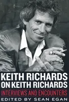 Keith Richards sur Keith Richards - Keith Richards on Keith Richards