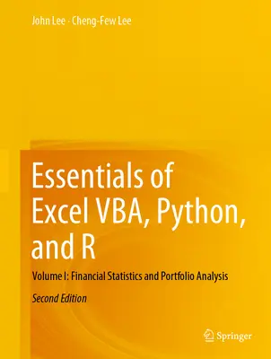 L'essentiel d'Excel Vba, Python et R : Volume I : Statistiques financières et analyse de portefeuille - Essentials of Excel Vba, Python, and R: Volume I: Financial Statistics and Portfolio Analysis