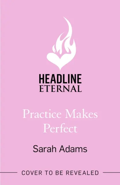 Practice Makes Perfect - La nouvelle comédie romantique entre amis et amoureux de l'auteur de la sensation TikTok, THE CHEAT SHEET ! - Practice Makes Perfect - The new friends-to-lovers rom-com from the author of the TikTok sensation, THE CHEAT SHEET!