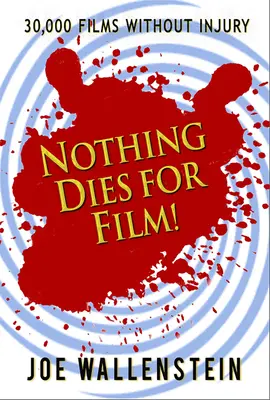 Rien ne meurt pour le cinéma - Nothing Dies for Film