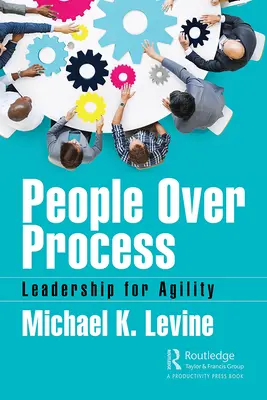 People Over Process : Le leadership au service de l'agilité - People Over Process: Leadership for Agility