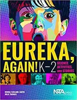 Eurêka, encore ! - Activités et récits scientifiques pour les élèves de la maternelle à la deuxième année - Eureka, Again! - K-2 Science Activities and Stories