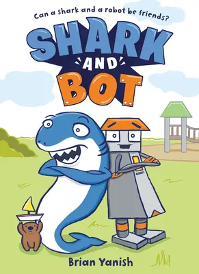 Shark et Bot : (Un roman graphique) - Shark and Bot: (A Graphic Novel)