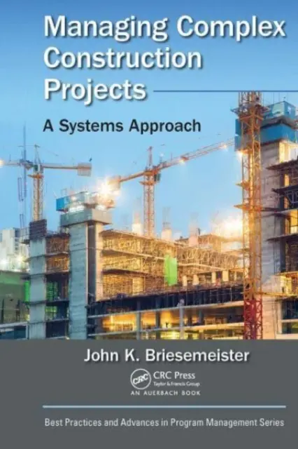 Gestion des projets de construction complexes : Une approche systémique - Managing Complex Construction Projects: A Systems Approach