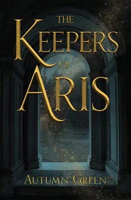 Les gardiens d'Aris - The Keepers of Aris