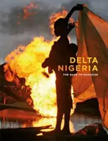 Delta Nigeria - Le viol du paradis - Delta Nigeria - The Rape of Paradise