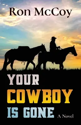 Votre cow-boy est parti - Your Cowboy is Gone