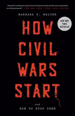 Comment les guerres civiles commencent : Et comment les arrêter - How Civil Wars Start: And How to Stop Them