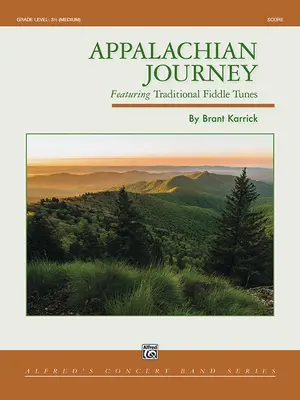 Appalachian Journey : Featuring Traditional Fiddle Tunes, partition du chef d'orchestre - Appalachian Journey: Featuring Traditional Fiddle Tunes, Conductor Score