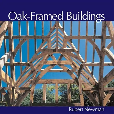 Bâtiments en chêne - Oak-Framed Buildings
