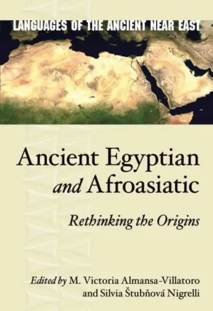 L'égyptien ancien et l'afroasiatique : Repenser les origines - Ancient Egyptian and Afroasiatic: Rethinking the Origins