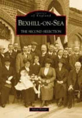 Bexhill-On-Sea : La deuxième sélection - Bexhill-On-Sea: The Second Selection