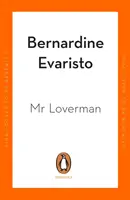 Mr Loverman - Par l'auteur lauréat du Booker Prize de Girl, Woman, Other - Mr Loverman - From the Booker prize-winning author of Girl, Woman, Other