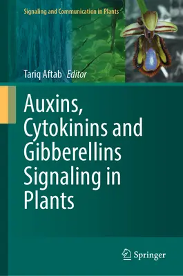 Signalisation des auxines, cytokinines et gibbérellines dans les plantes - Auxins, Cytokinins and Gibberellins Signaling in Plants