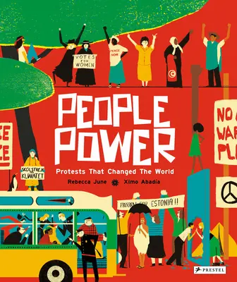 Le pouvoir du peuple : Les manifestations pacifiques qui ont changé le monde - People Power: Peaceful Protests That Changed the World