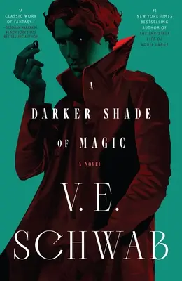 Une teinte plus sombre de la magie - A Darker Shade of Magic