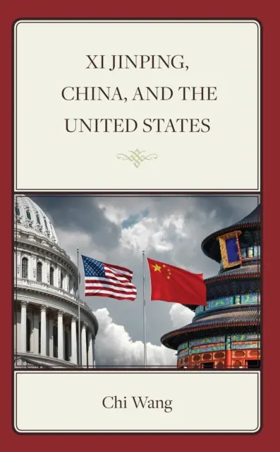 Xi Jinping, la Chine et les États-Unis - Xi Jinping, China, and the United States