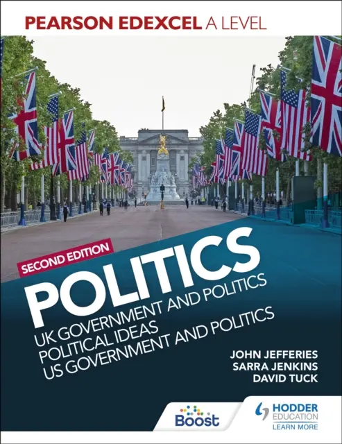 Pearson Edexcel A Level Politics 2ème édition : Gouvernement et politique du Royaume-Uni, idées politiques et gouvernement et politique des États-Unis - Pearson Edexcel A Level Politics 2nd edition: UK Government and Politics, Political Ideas and US Government and Politics