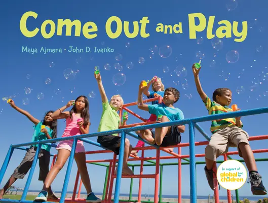 Sortez et jouez : Un voyage autour du monde - Come Out and Play: A Global Journey