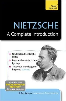 Nietzsche : Une introduction complète - Nietzsche: A Complete Introduction