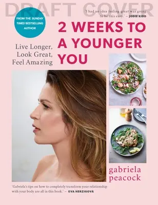 2 semaines pour être plus jeune : Les secrets pour vivre plus longtemps et se sentir en pleine forme - 2 Weeks to a Younger You: Secrets to Living Longer & Feeling Fantastic